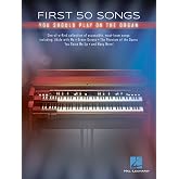 First 50 Songs You Should Play on the Organ | Easy Organ Sheet Music Songbook | 50 Accessible Arrangements with Lyrics | Must Know Songs for Organ Players | Perfect Gift for Beginners