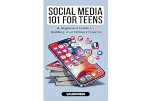 Social Media 101 for Teens: A Beginner’s Guide to Building Your Online Presence