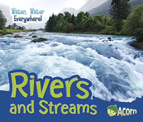 Rivers and Streams (Water, Water Everywhere!) Paperback – August 1, 2016
