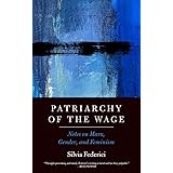 Patriarchy of the Wage: Notes on Marx, Gender, and Feminism (Spectre)