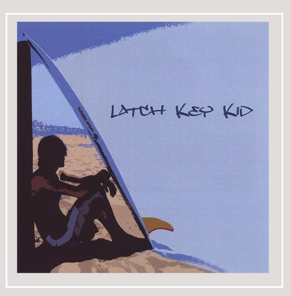 Latch Key Kid Latch Key Kid Music