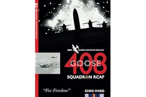 408 (Goose) Squadron RCAF: RAF Bomber Command Profiles
