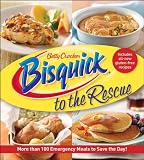 Betty Crocker Bisquick to the Rescue: More than 100 Emergency Meals to Save the Day! (Betty Crocker by Betty Crocker