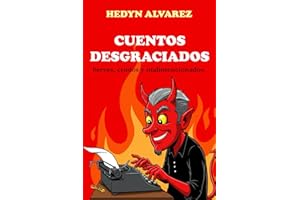 Cuentos Desgraciados: La dosis perfecta de oscuridad para tu día a día (Spanish Edition)