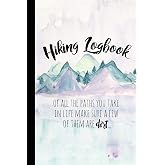 Hiking Logbook: Hiking Journal With Prompts To Write In, Trail Log Book, Hiker's Journal, Hiking Journal, Hiking Log Book, Hi