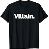 that Says Villain T-Shirt