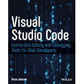 Visual Studio Code: End-to-End Editing and Debugging Tools for Web Developers