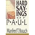 Hard Sayings of Paul (The Hard Sayings Series)