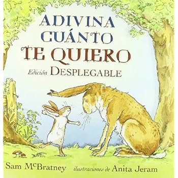 Adivina cuánto te quiero. Edición desplegable Adivina cuánto te quiero. Edición desplegable