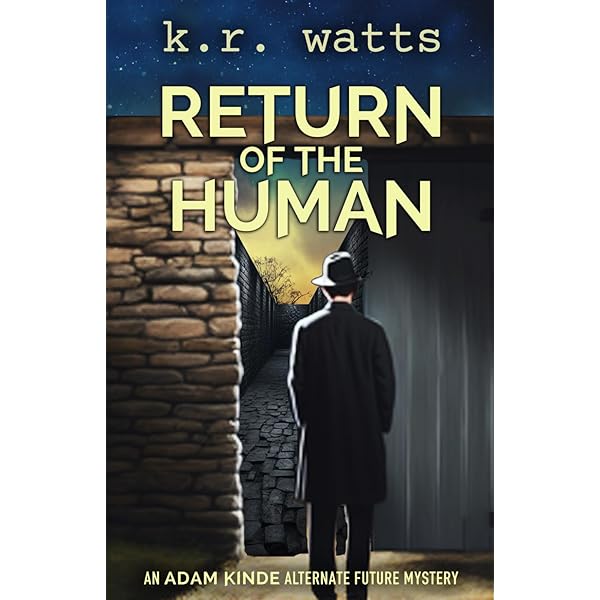 The Human (ADAM KINDE Alternate Future Mysteries): Watts