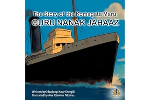 The Story of the Komagata Maru: Guru Nanak Jahaaz