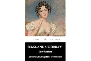 Sense and Sensibility: A Complete, Unbridged 1811 Special Edition with Historical Annotation and Author Biography