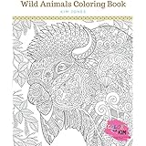 WILD ANIMALS: A Wild Animals Coloring Book