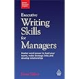 Executive Writing Skills for Managers: Master Word Power to Lead Your Teams, Make Strategic Links and Develop Relationships (Better Business English)