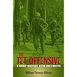 The Tet Offensive: A Brief History with Documents