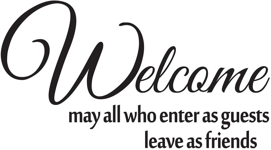 Amazon Com Wall Decal Quote Welcome May All Who Enter As Guests Leave As Friends Sticker Decor Home Kitchen