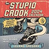 The Stupid Crook 2004 Day-To-Day Calendar by 