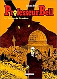 Professeur Bell. 2, Les poupées de Jérusalem by
