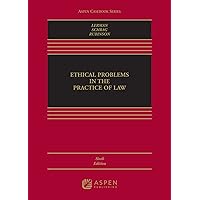 Ethical Problems in the Practice of Law (Aspen Casebook)