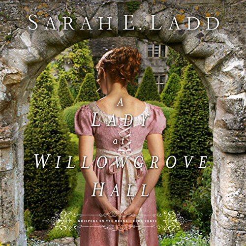 Download A Lady at Willowgrove Hall: Whispers On The Moors, Book 3