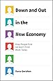 Down and Out in the New Economy: How People Find (or Dont Find) Work Today