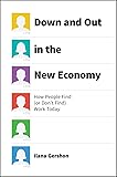 Down and Out in the New Economy: How People Find (or Dont Find) Work Today