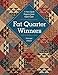 Fat Quarter Winners: 11 New Quilt Projects from Open Gate (Quiltmaker's Club--More Patterns for Less) by