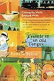 Travels in an Old Tongue: Touring the World Speaking Welsh (Welsh and English Edition) by 