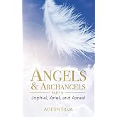 Angels &amp; Archangels Part 2: Jophiel, Ariel, Azrael