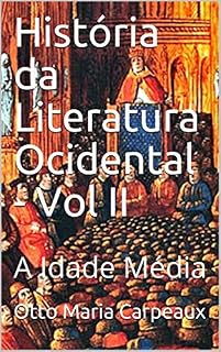 Livro História da Literatura Ocidental - Vol II: A Idade Média