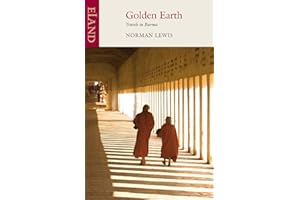 Golden Earth: Travels in Burma