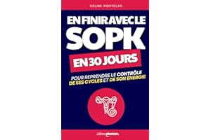 En Finir avec le SOPK: 30 Jours pour Reprendre le Contrôle de ses Cycles et de son Énergie | Livre sur le Syndrome des Ovaire