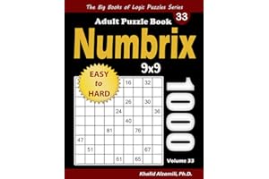 Numbrix Adult Puzzle Book: 1000 Easy to Hard (9x9) Numbricks Puzzles (The Big Books of Logic Puzzles Series)