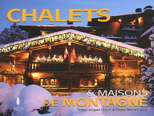 Chalets & maisons de montagne by Jacques Drouin, Bernard Giani
