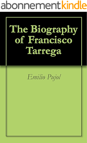 Download The Biography of Francisco Tarrega (English Edition) PDF