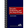 Proverbs, Ecclesiastes, and the Song of Songs (Westminster Bible Companion)