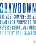 Drawdown: The Most Comprehensive Plan Ever Proposed to Reverse Global Warming