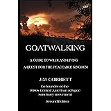 Goatwalking: A Guide to Wildland Living, A Quest for the Peaceable Kingdom
