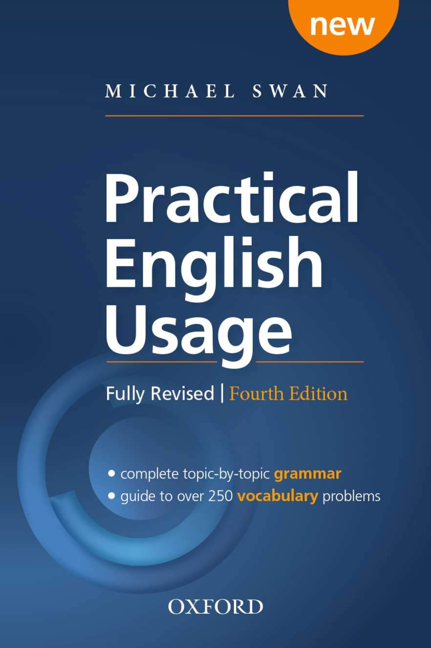 Practical English Usage, 4th Edition Paperback: Michael Swan's guide to problems in English Image Practical English Usage, 4th Edition Paperback: Michael Swan's guide to problems in English Image
