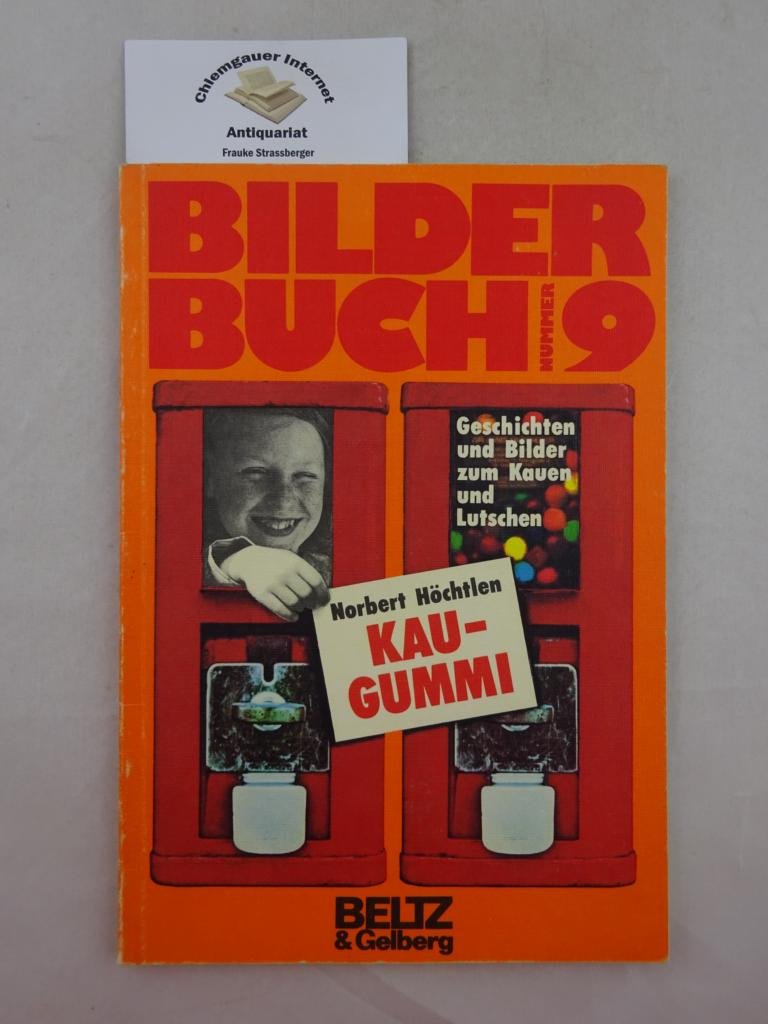 Kaugummi: Geschichten Und Bilder Zum Kauen Und Lutschen (Bilderbuch ; Nr.  9) (German Edition): Höchtlen, Norbert: 9783407802392: Amazon.com: Books