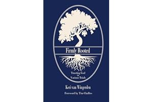 Firmly Rooted: Trusting God in Various Trials