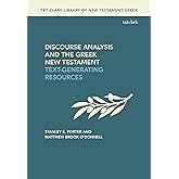 Discourse Analysis and the Greek New Testament: Text-Generating Resources (T&T Clark Library of New Testament Greek)
