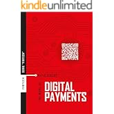 The World Of Digital Payments: Practical Course (FinTech)