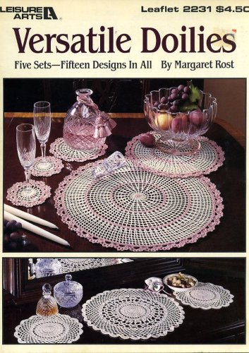 Versatile Doilies Five Sets Fifteen Designs in All. (Leisure Arts, Leaflet 2231) by Margaret Rost (Paperback)