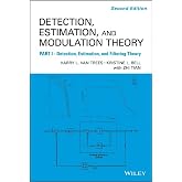 Detection Estimation and Modulation Theory, Part I: Detection, Estimation, and Filtering Theory