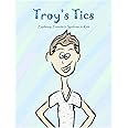 Troy's Tics: Explaining Tourette's Syndrome to Kids
