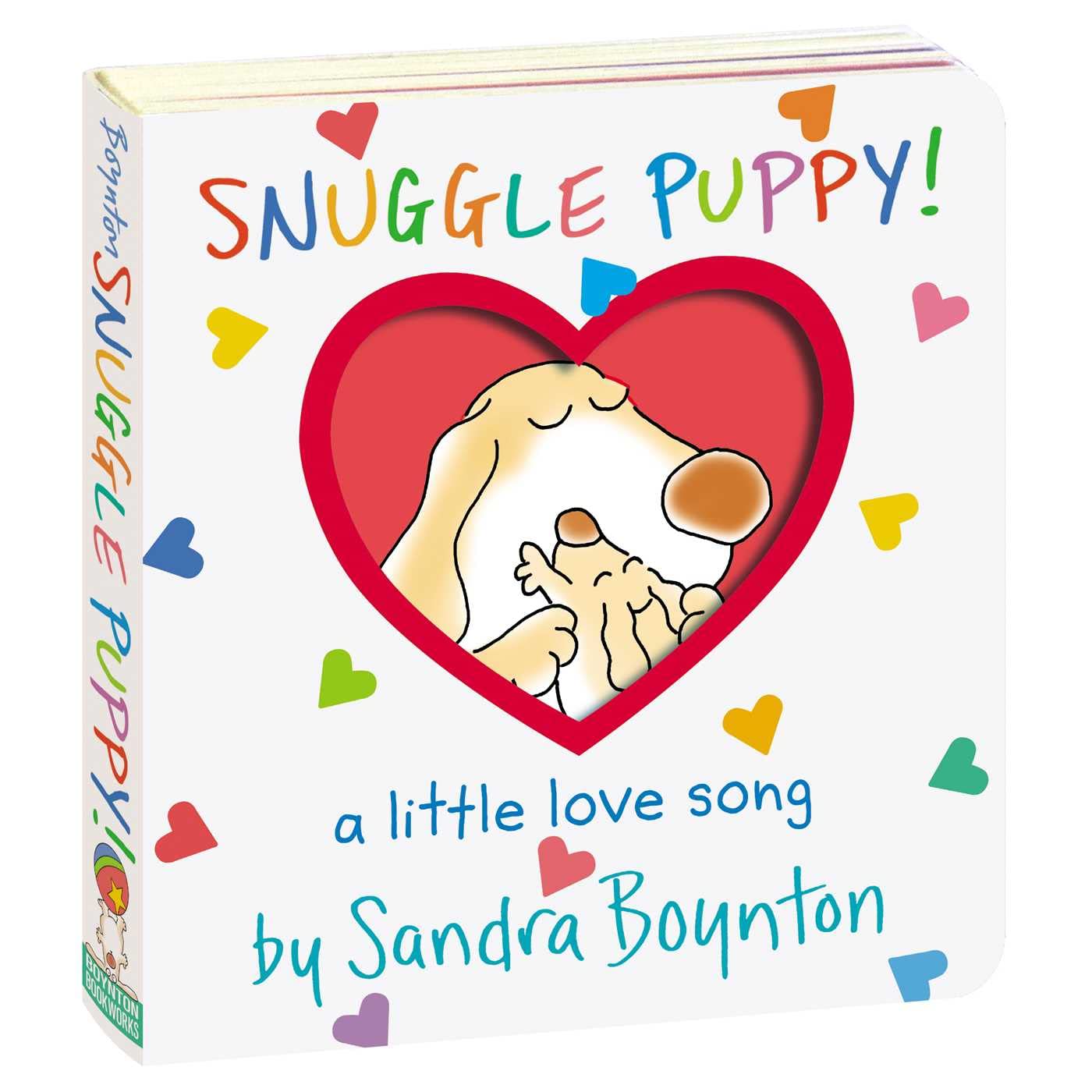 Snuggle Puppy!: A Little Love Song (Boynton on Board) Snuggle Puppy!: A Little Love Song (Boynton on Board) Board book