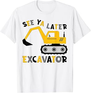 Funny See Ya Later Excavator Construction Toddler Boy Kids T-Shirt