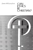 Can Ethics Be Christian?