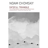 Fateful Triangle: The United States, Israel, and the Palestinians (Updated Edition)